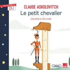 Le petit chevalier - Askolovitch Claude ; Brunelet Madeleine