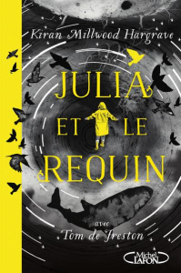 Julia et le requin - Hargrave Kiran Millwood ; Tardy Sarah ; Freston To