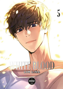 White Blood Tome 5 - Lina Lim ; Taïlon Eloïse ; Sichez Nina