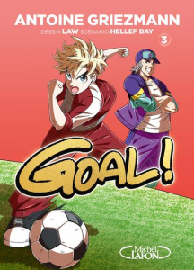 Goal ! Tome 3 - Griezmann Antoine