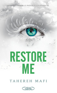 Shatter Me Tome 1 : Restore me - Mafi Tahereh ; Mothe Philippe