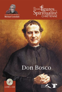 Don Bosco. 1815-1888, avec 1 CD audio - Petitclerc Jean-Marie ; Lonsdale Michael