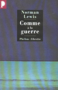 Comme à la guerre - Lewis Norman ; Elsen Claude