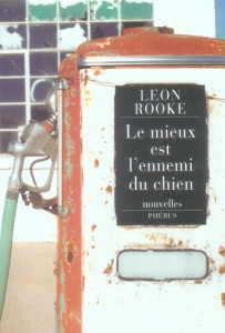 Le mieux est l'ennemi du chien - Rooke Leon ; Roze Judith