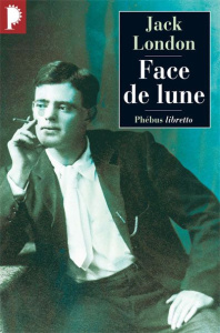 Face de Lune - London Jack ; Postif Louis ; Klein Frédéric ; Ober