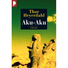 Aku-Aku. Le Secret de l'île de Pâques - Heyerdahl Thor