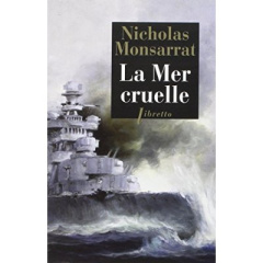 La Mer cruelle - Monsarrat Nicholas ; Claireau Hélène