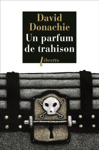 Un parfum de trahison. Une aventure des frères Ludlow - Donachie David ; Rancourt Luc de