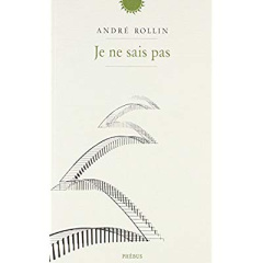 Je ne sais pas - Rollin André