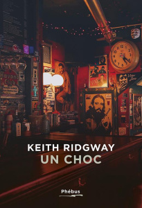 Un choc - Ridgway Keith ; Bonnot Charles