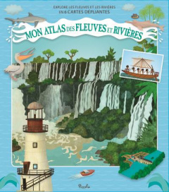 Mon atlas des fleuves et des rivières. Explore les fleuves et les rivières en 6 cartes dépliantes - Tuma Tomas ; Sekaninová Stepánka