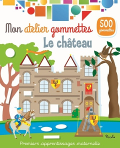 Le château. Avec 500 gommettes - ACETI LAURA