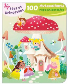Fées et princesses. 100 autocollants repositionnables - Bordoni Chiara