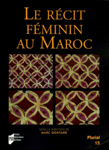 Le récit féminin au Maroc - Gontard Marc