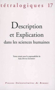 Tétralogiques N° 17, 2006 : Description et explication dans les sciences humaines - Duval-Gombert Attie ; Herrmann Michael ; Urien Jea