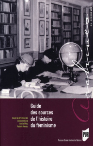 Guide des sources de l'histoire du féminisme. De la Révolution française à nos jours - Bard Christine ; Metz Annie ; Neveu Valérie
