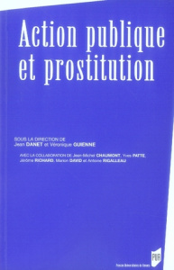 Action publique et prostitution - Danet Jean ; Guienne Véronique ; Chaumont Jean-Mic