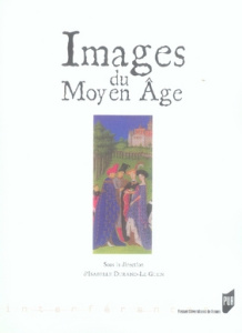 Images du Moyen Age - Durand-Le Guern Isabelle
