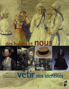 Des habits et nous, vêtir nos identités - Lethuillier Jean-Pierre