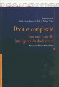 Droit et complexité. Pour une nouvelle intelligence du droit vivant - Doat Mathieu ; Le Goff Jacques ; Pédrot Philippe ;