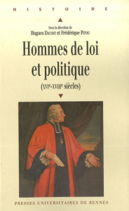 Hommes de loi et politique (XVIe-XVIIIe siècles) - Daussy Hugues