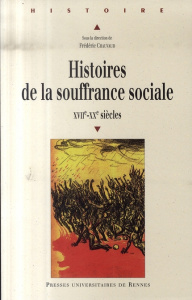 Histoires de la souffrance sociale XVIIe-XXe siècle - PUR