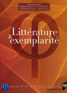 Littérature et exemplarité - Bouju Emmanuel ; Gefen Alexandre ; Hautcoeur Guiom
