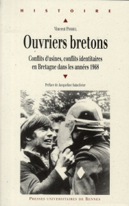 Ouvriers bretons. Conflits d'usines, conflits identitaires en Bretagne dans les années 1968 - Porhel Vincent ; Sainclivier Jacqueline