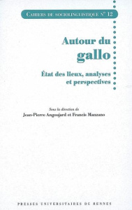 Autour du Gallo. Etat des lieux, analyses et perspectives - Angoujard Jean-Pierre ; Manzano Francis