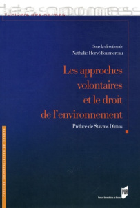 Les approches volontaires et le droit de l'environnement - Hervé-Fournereau Nathalie ; Dimas Stavros ; Sancy