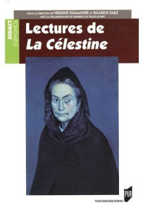 Lectures de la Célestine. Programme CAPES / Agrégation d'Espagnol - Dumanoir Virginie ; Saez Ricardo
