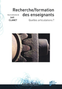 Recherche/formation des enseignants. Quelles articulations ? - Clanet Joël
