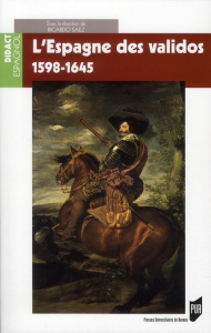 L'Espagne des validos. 1598-1645 - Saez Ricardo