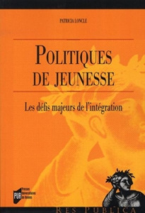 Politiques de jeunesse. Les défis majeurs de l'intégration - Loncle Patricia