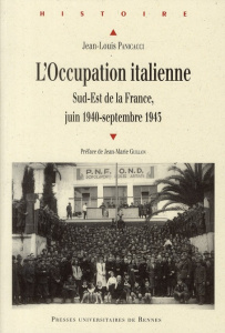 L'occupation italienne. Sud-Est de la France, Juin 1940-septembre 1943 - Panicacci Jean-Louis ; Guillon Jean-Marie