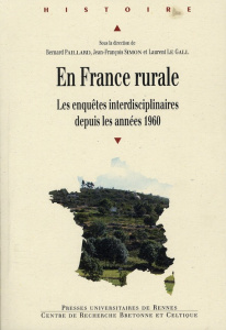 En France rurale. Les enquêtes interdisciplinaires depuis les années 1960 - Paillard Bernard ; Simon Jean-François ; Le Gall L