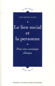 Lien social et la personne. Pour une sociologie clinique - Le Bot Jean-Michel