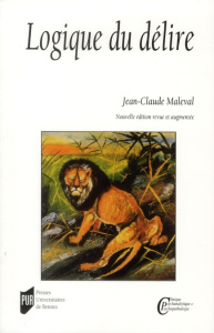 Logique du délire. Edition revue et augmentée - Maleval Jean-Claude