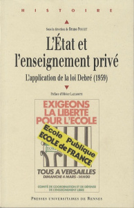 L'Etat et l'enseignement privé. L'application de la loi Debré (1959) - Poucet Bruno ; Lazzarotti Olivier