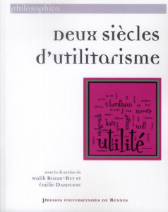 Deux siècles d'utilitarisme - Bozzo-Rey Malik ; Dardenne Emilie