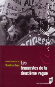 Les féministes de la deuxième vague - Bard Christine