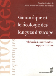 Sémantique et lexicologie des langues d'Europe. Théories, méthodes, applications - Begioni Louis ; Bracquenier Christine