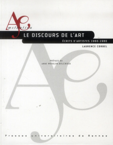 Le discours de l'art. Ecrits d'artistes 1960-1980 - Corbel Laurence ; Moeglin-Delcroix Anne