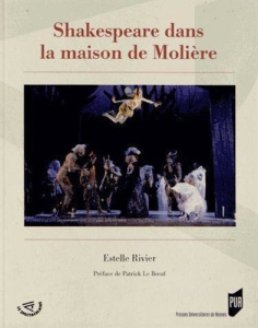 Shakespeare dans la maison de Molière - Rivier Estelle ; Le Boeuf Patrick