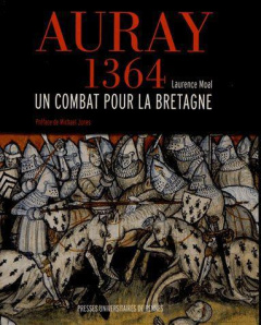 Auray 1364. Un combat pour la Bretagne - Moal Laurence ; Jones Michael