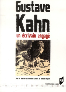 Gustave Kahn. Un écrivain engagé - Lucbert Françoise ; Shryock Richard
