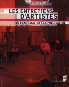 Les entretiens d'artistes. De l'énonciation à la publication - Dupeyrat Jérôme ; Harel Vivier Mathieu