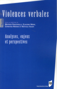 Violences verbales. Analyses, enjeux et perspectives - Fracchiolla Béatrice ; Romain Christina ; Moïse Cl