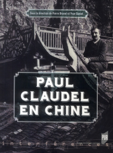 Paul Claudel en Chine - Brunel Pierre ; Daniel Yvan