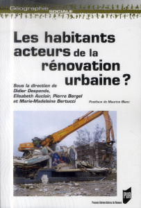 Les habitants : acteurs de la rénovation urbaine ? - Desponds Didier ; Auclair Elisabeth ; Bergel Pierr